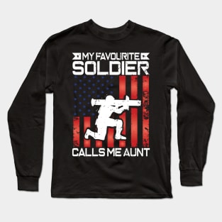 My Favorite Soldier Calls Me Aunt Proud Military Aunt Gift Long Sleeve T-Shirt